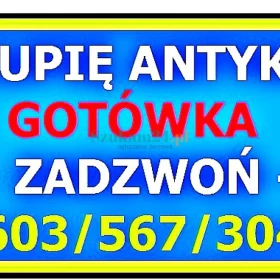 KUPIĘ ANTYKI - PRZED i POWOJENNE za GOTÓWKĘ - STAROCIE / DZIEŁA SZTUKI