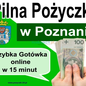 Pilna Pożyczka w Poznaniu - Twój Partner Finansowy, Gotowy Pomóc!