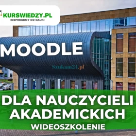 Moodle dla nauczycieli akademickich - wideoszkolenie